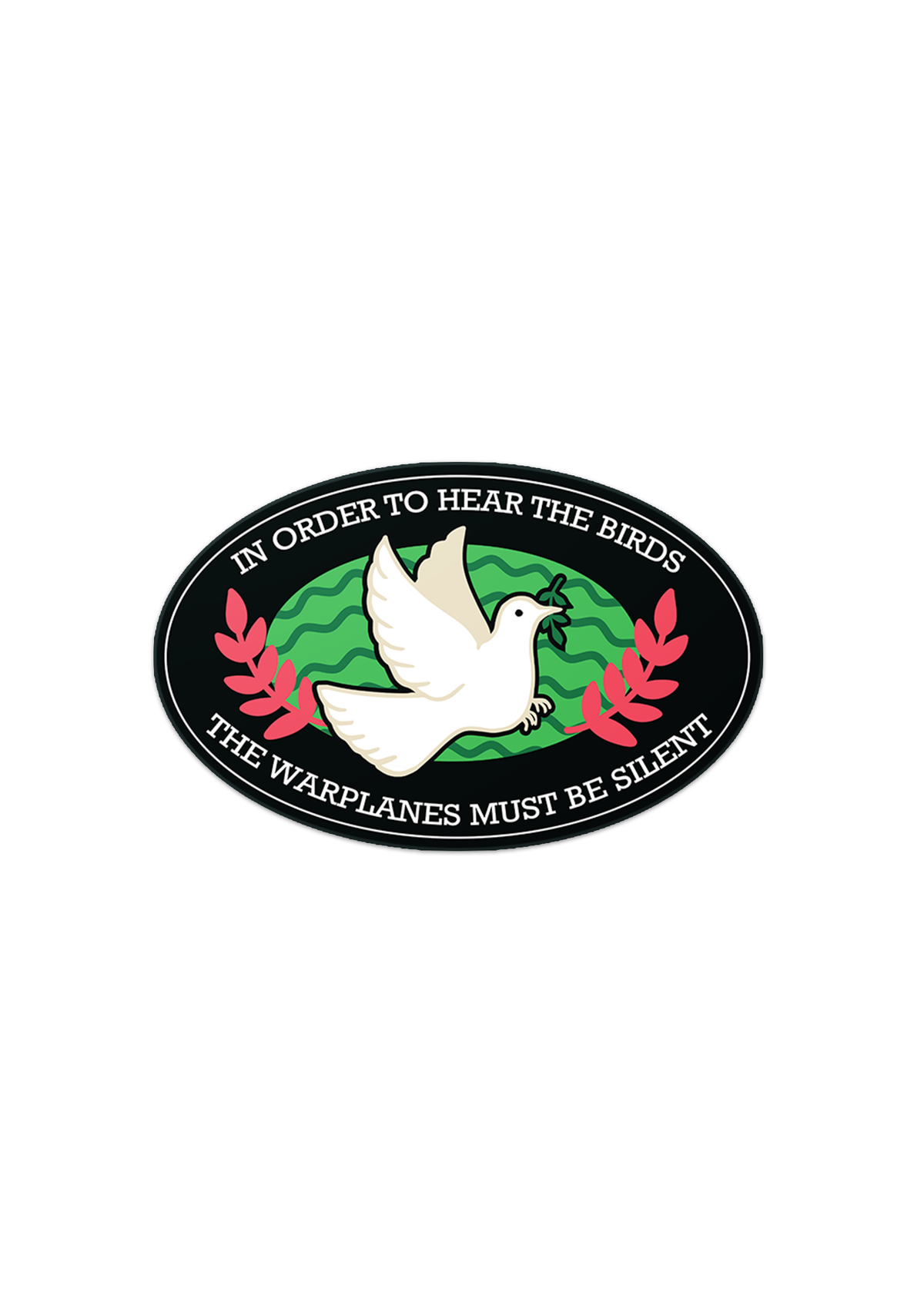 In Order to Hear the Birds (Pro-Peace Charity Sticker)