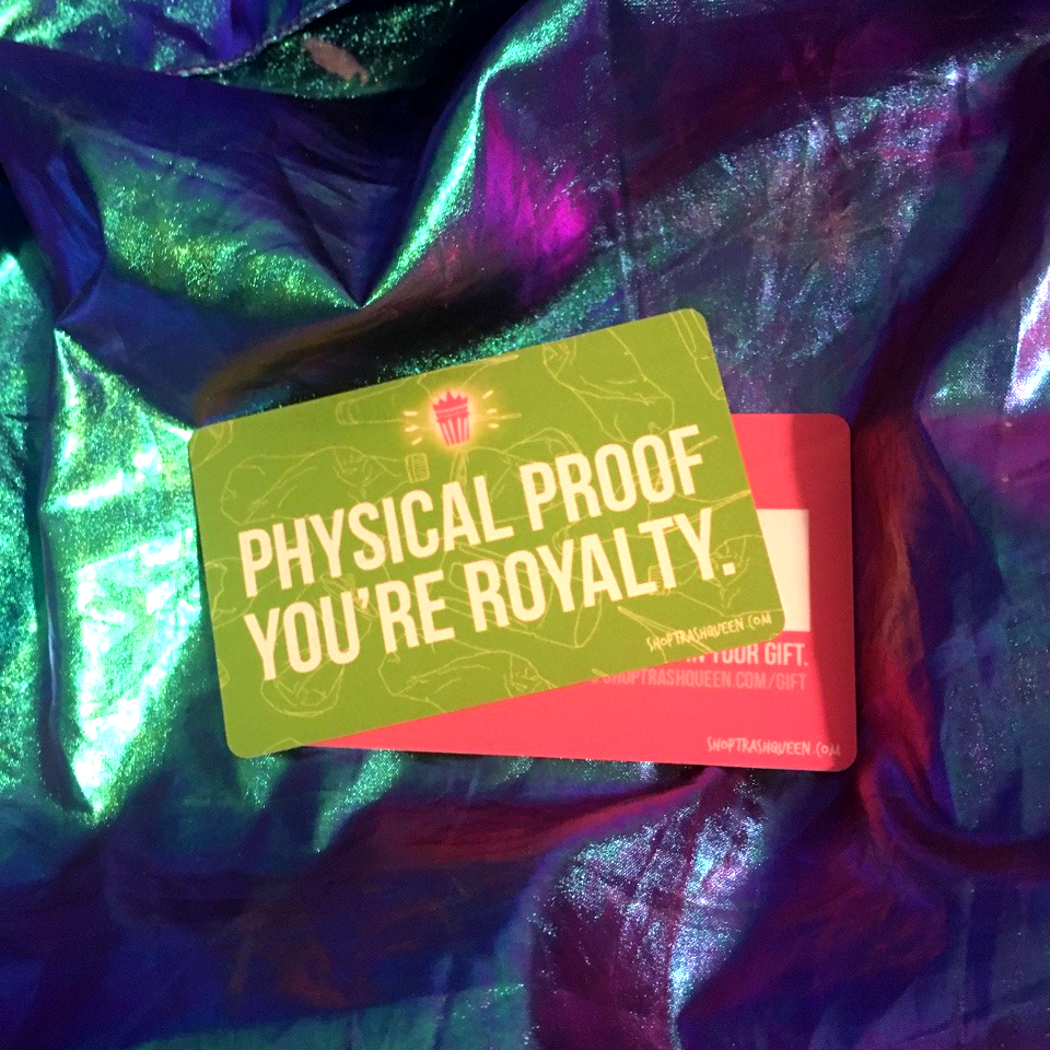 Physical Trash Queen Gift Card